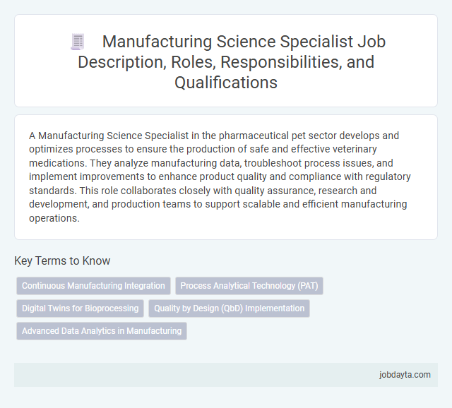 Manufacturing Science Specialist Job Description, Roles, Responsibilities, and Qualifications