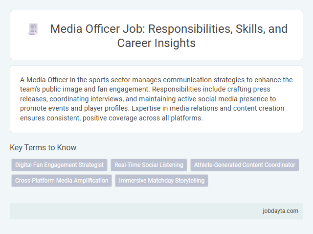 Media Officer Job: Responsibilities, Skills, and Career Insights