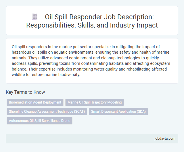 Oil Spill Responder Job Description: Responsibilities, Skills, and Industry Impact