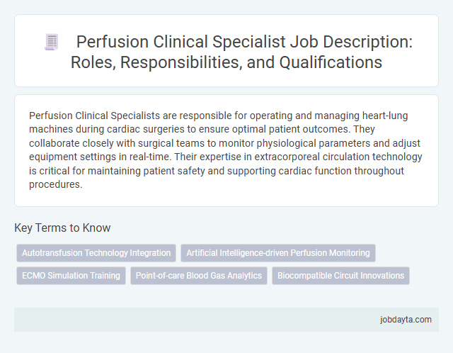Perfusion Clinical Specialist Job Description: Roles, Responsibilities, and Qualifications