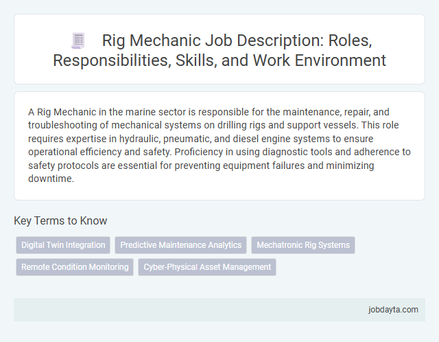 Rig Mechanic Job Description: Roles, Responsibilities, Skills, and Work Environment