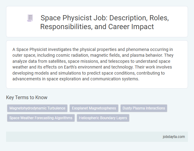 Space Physicist Job: Description, Roles, Responsibilities, and Career Impact