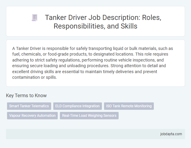 Tanker Driver Job Description: Roles, Responsibilities, and Skills