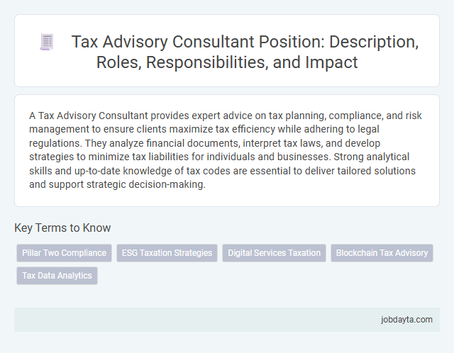 Tax Advisory Consultant Position: Description, Roles, Responsibilities, and Impact