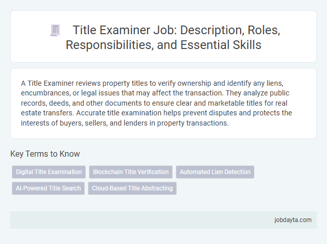 Title Examiner Job: Description, Roles, Responsibilities, and Essential Skills