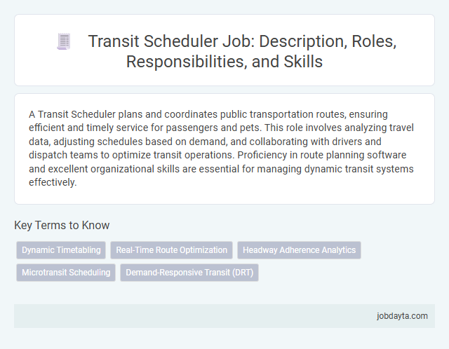 Transit Scheduler Job: Description, Roles, Responsibilities, and Skills
