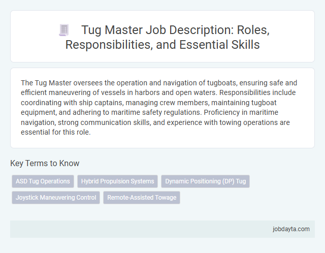 Tug Master Job Description: Roles, Responsibilities, and Essential Skills