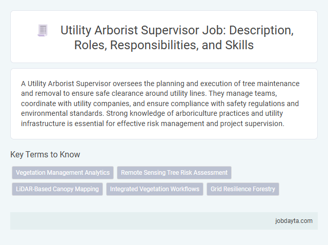 Utility Arborist Supervisor Job: Description, Roles, Responsibilities, and Skills