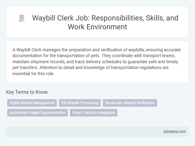 Waybill Clerk Job: Responsibilities, Skills, and Work Environment