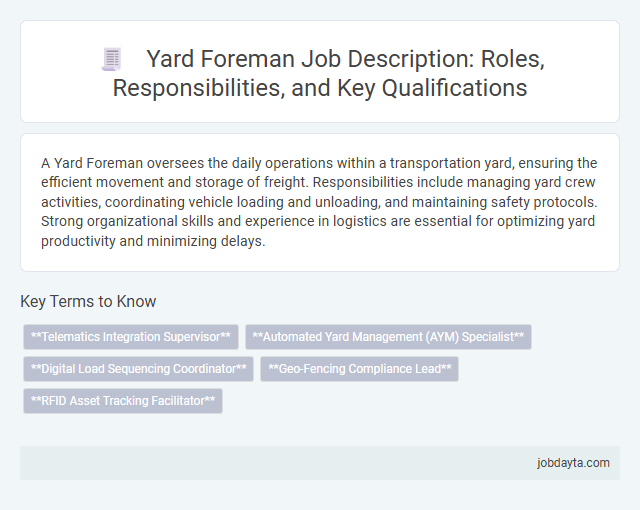 Yard Foreman Job Description: Roles, Responsibilities, and Key Qualifications