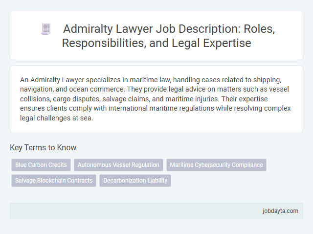 Admiralty Lawyer Job Description: Roles, Responsibilities, and Legal Expertise