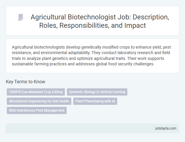 Agricultural Biotechnologist Job: Description, Roles, Responsibilities, and Impact