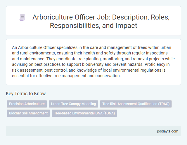 Arboriculture Officer Job: Description, Roles, Responsibilities, and Impact