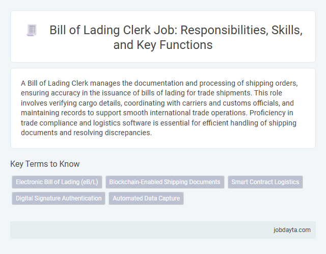 Bill of Lading Clerk Job: Responsibilities, Skills, and Key Functions