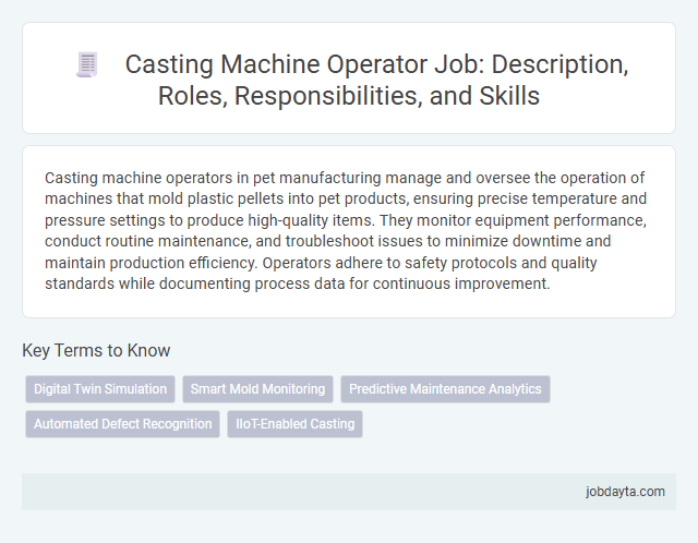 Casting Machine Operator Job: Description, Roles, Responsibilities, and Skills