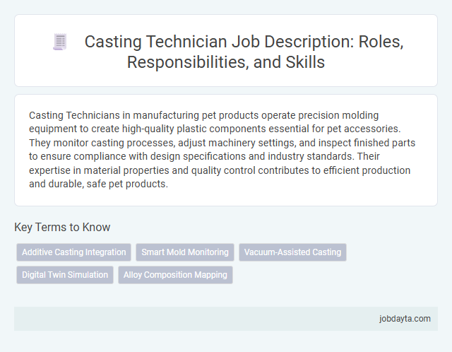 Casting Technician Job Description: Roles, Responsibilities, and Skills