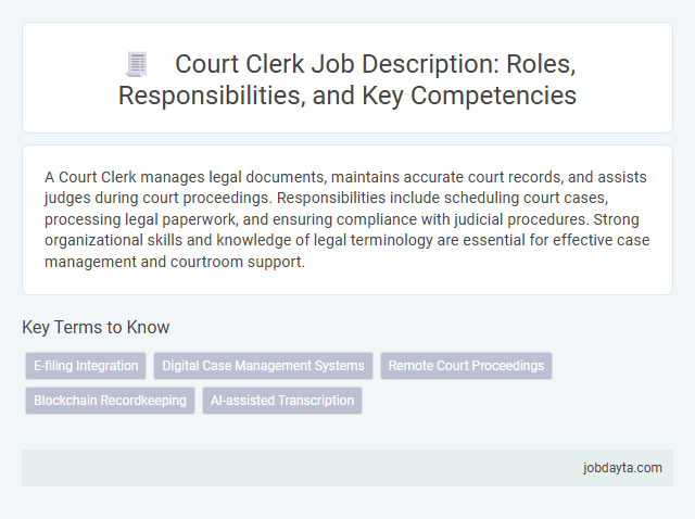 Court Clerk Job Description: Roles, Responsibilities, and Key Competencies