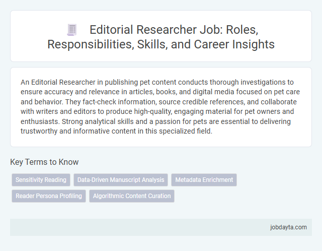 Editorial Researcher Job: Roles, Responsibilities, Skills, and Career Insights