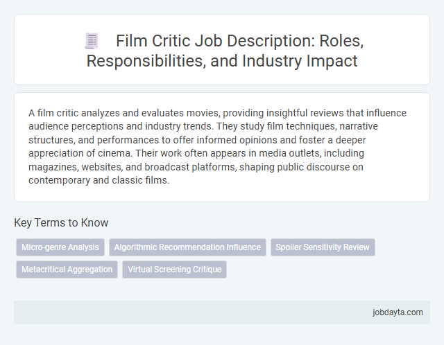 Film Critic Job Description: Roles, Responsibilities, and Industry Impact