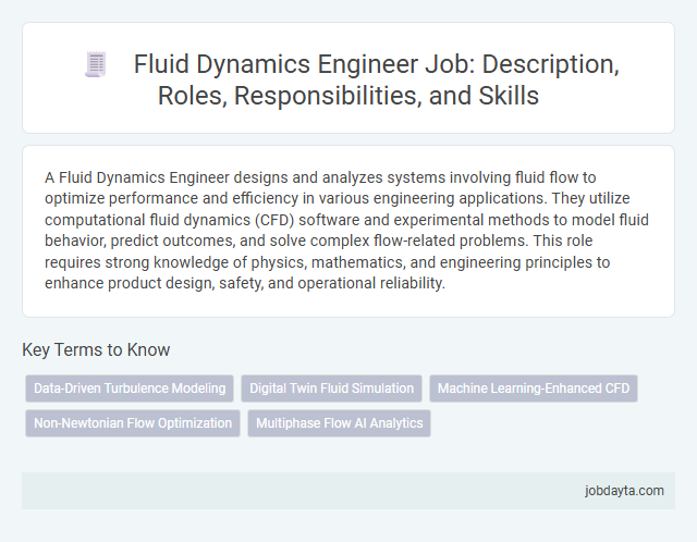 Fluid Dynamics Engineer Job: Description, Roles, Responsibilities, and Skills