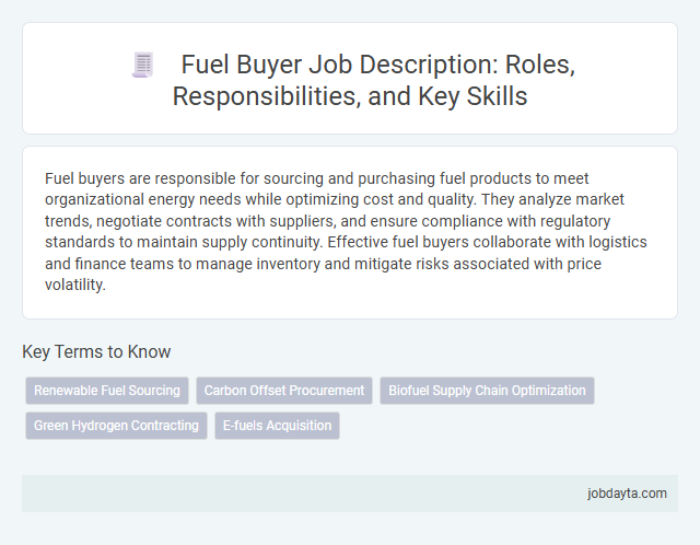 Fuel Buyer Job Description: Roles, Responsibilities, and Key Skills