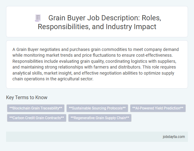 Grain Buyer Job Description: Roles, Responsibilities, and Industry Impact