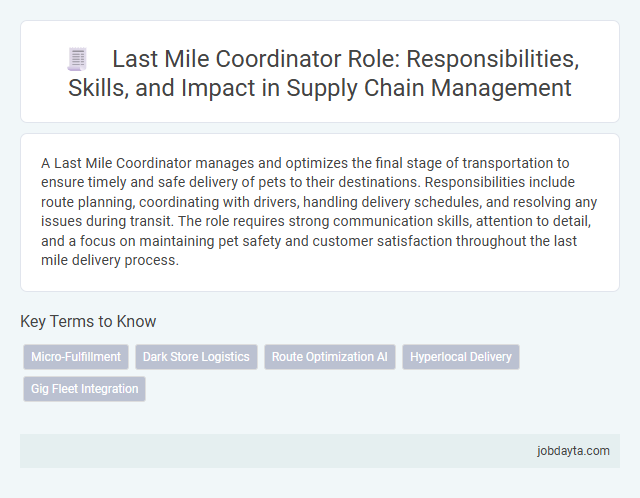 Last Mile Coordinator Role: Responsibilities, Skills, and Impact in Supply Chain Management