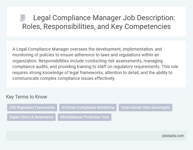 Legal Compliance Manager Job Description: Roles, Responsibilities, and Key Competencies