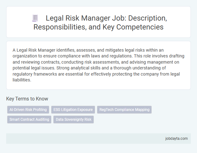 Legal Risk Manager Job: Description, Responsibilities, and Key Competencies
