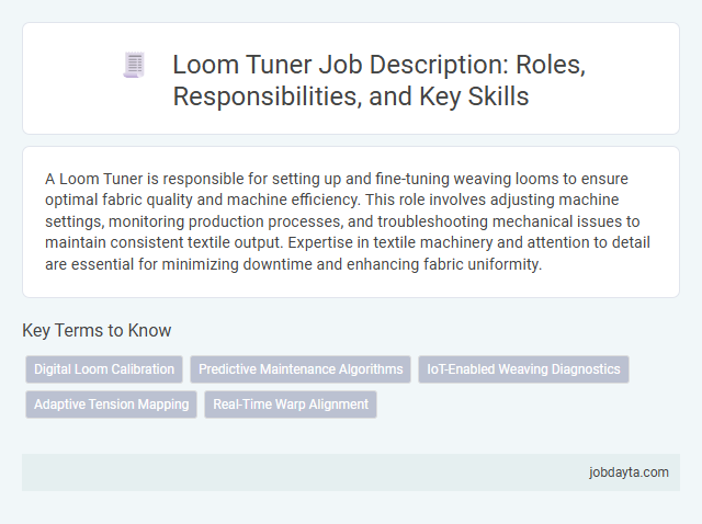 Loom Tuner Job Description: Roles, Responsibilities, and Key Skills