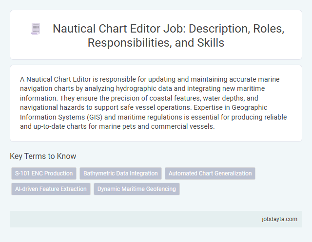 Nautical Chart Editor Job: Description, Roles, Responsibilities, and Skills