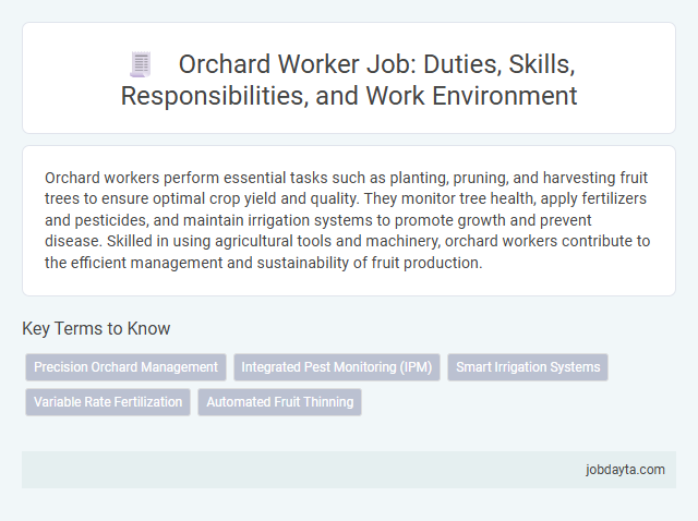 Orchard Worker Job: Duties, Skills, Responsibilities, and Work Environment