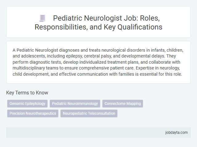 Pediatric Neurologist Job: Roles, Responsibilities, and Key Qualifications