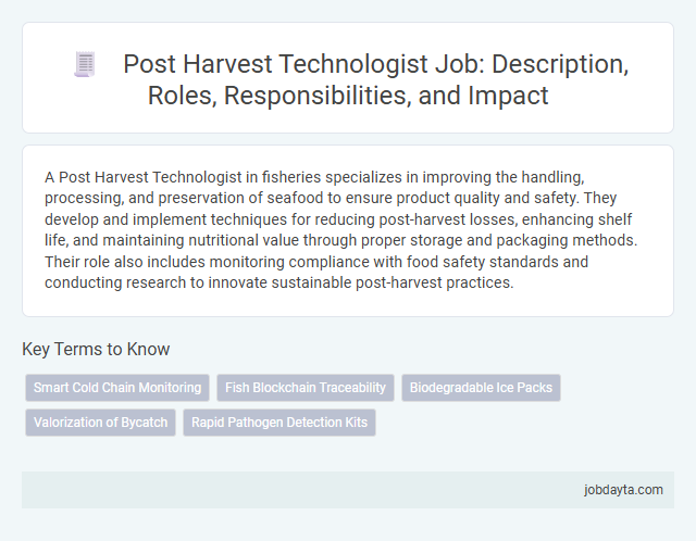 Post Harvest Technologist Job: Description, Roles, Responsibilities, and Impact