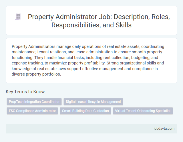 Property Administrator Job: Description, Roles, Responsibilities, and Skills