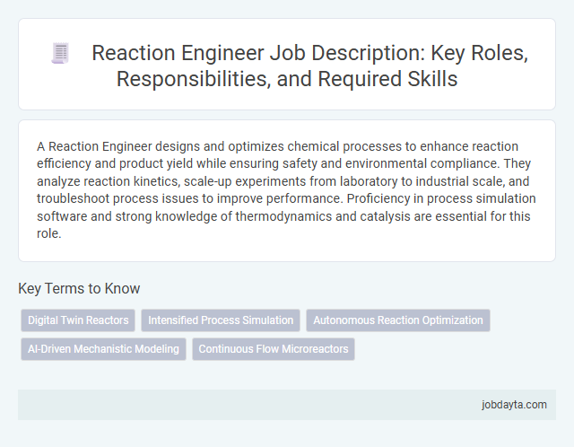 Reaction Engineer Job Description: Key Roles, Responsibilities, and Required Skills