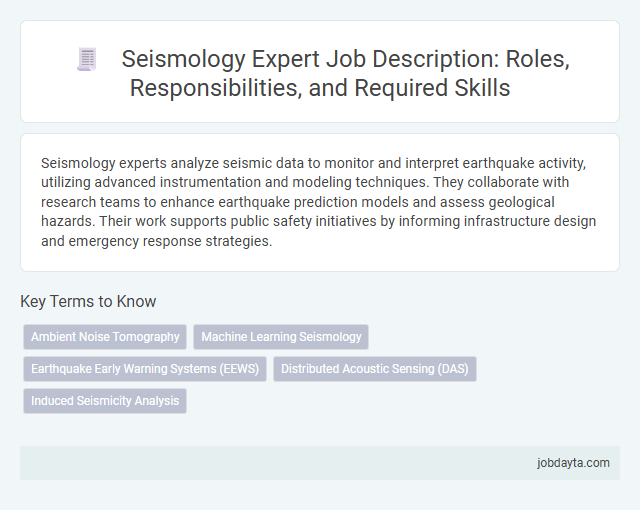 Seismology Expert Job Description: Roles, Responsibilities, and Required Skills
