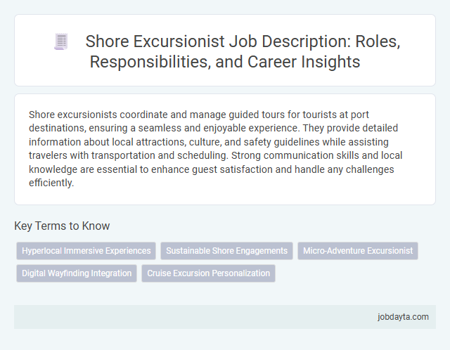 Shore Excursionist Job Description: Roles, Responsibilities, and Career Insights