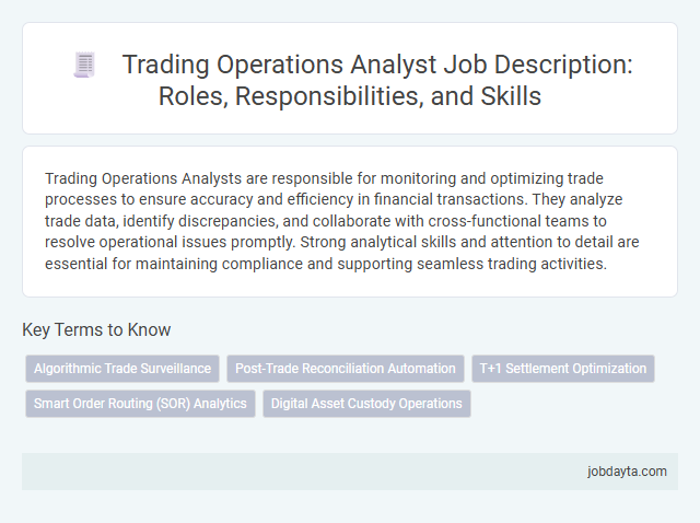 Trading Operations Analyst Job Description: Roles, Responsibilities, and Skills