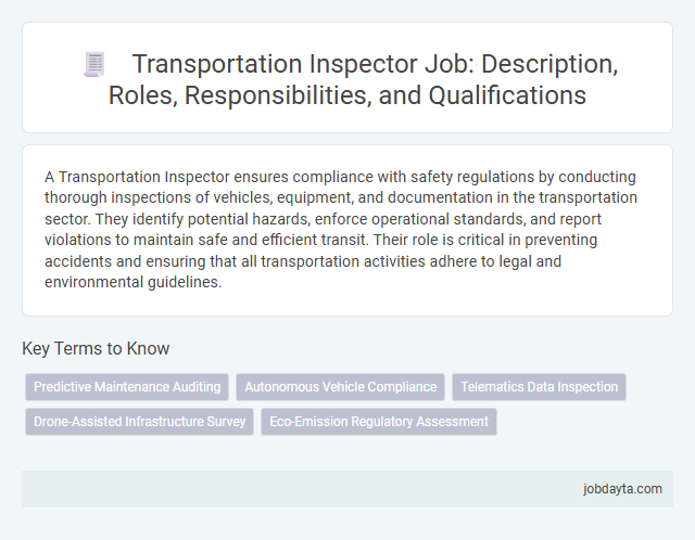 Transportation Inspector Job: Description, Roles, Responsibilities, and Qualifications