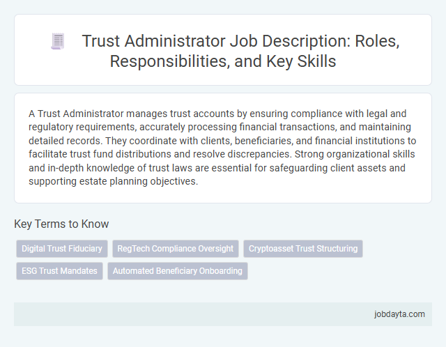Trust Administrator Job Description: Roles, Responsibilities, and Key Skills