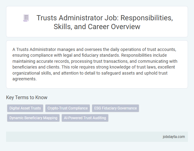 Trusts Administrator Job: Responsibilities, Skills, and Career Overview