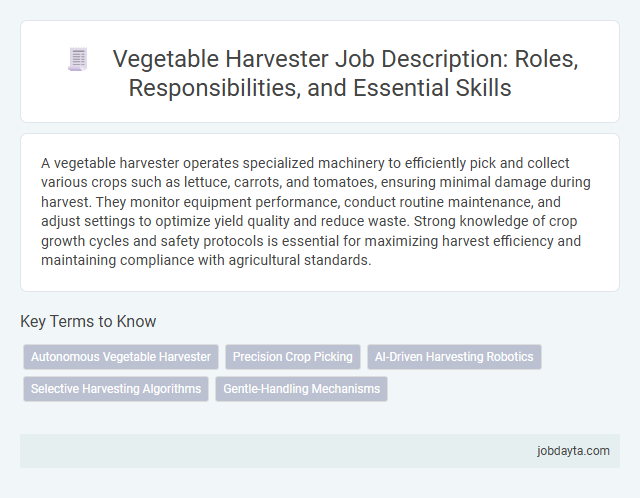Vegetable Harvester Job Description: Roles, Responsibilities, and Essential Skills