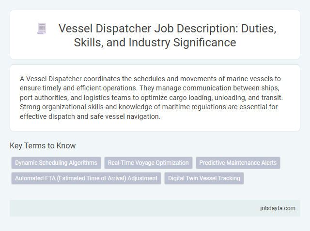 Vessel Dispatcher Job Description: Duties, Skills, and Industry Significance