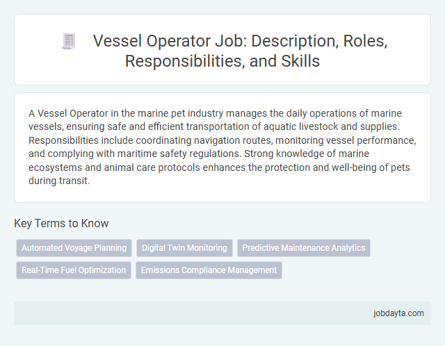 Vessel Operator Job: Description, Roles, Responsibilities, and Skills