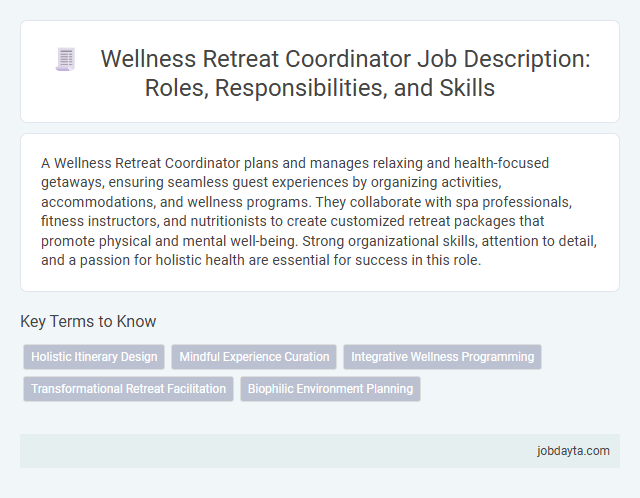 Wellness Retreat Coordinator Job Description: Roles, Responsibilities, and Skills