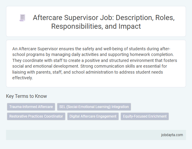 Aftercare Supervisor Job: Description, Roles, Responsibilities, and Impact