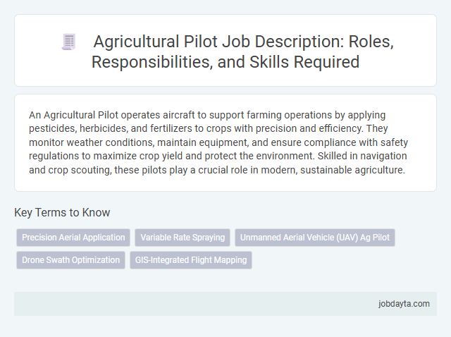 Agricultural Pilot Job Description: Roles, Responsibilities, and Skills Required