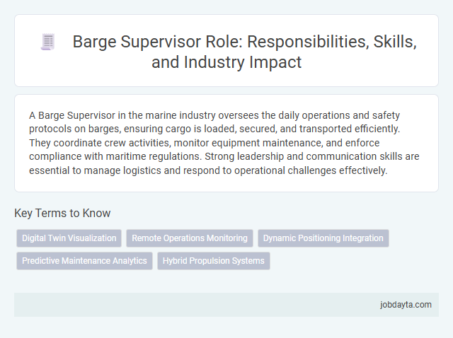 Barge Supervisor Role: Responsibilities, Skills, and Industry Impact