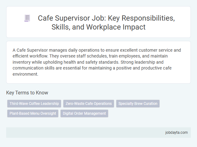 Cafe Supervisor Job: Key Responsibilities, Skills, and Workplace Impact